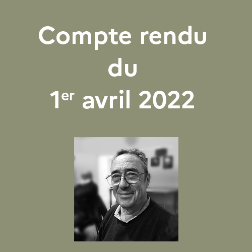 Compte rendu de séance 1er avril 2022