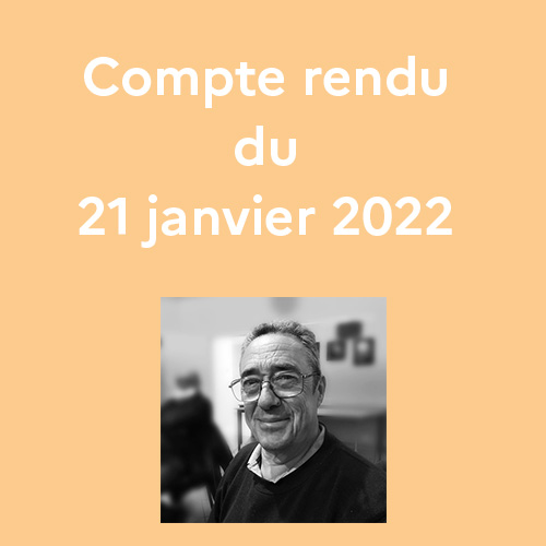 Compte rendu de séance 21 janvier 2022 et projet 365