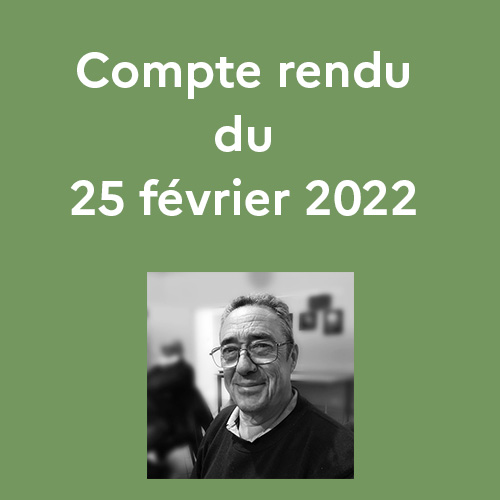 Compte rendu de séance 25 février 2022