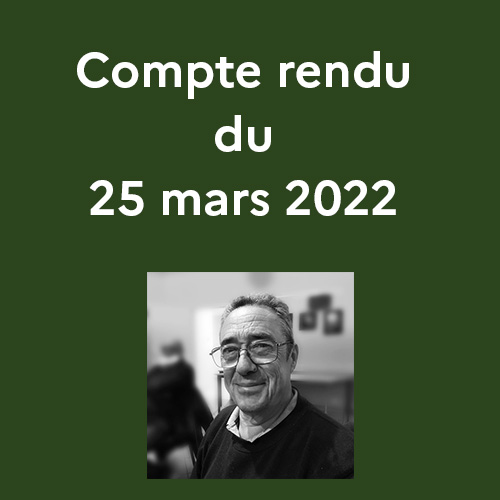 Compte rendu de séance 25 mars 2022